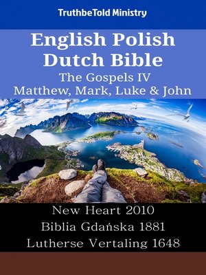 cover image of English Polish Dutch Bible--The Gospels IV--Matthew, Mark, Luke & John